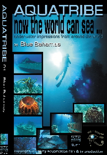 CLICK IMAGE - Aquatribe DVD 01 - BLUE BAHAMAS